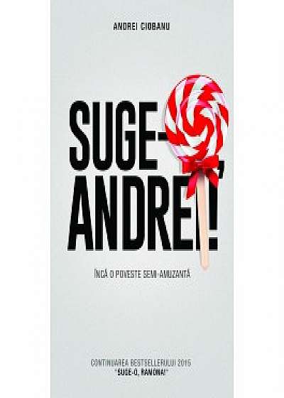 Suge-o Andrei!