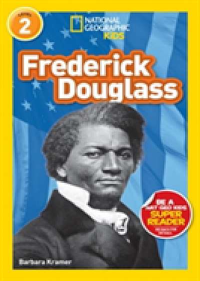 National Geographic Kids Readers: Frederick Douglass