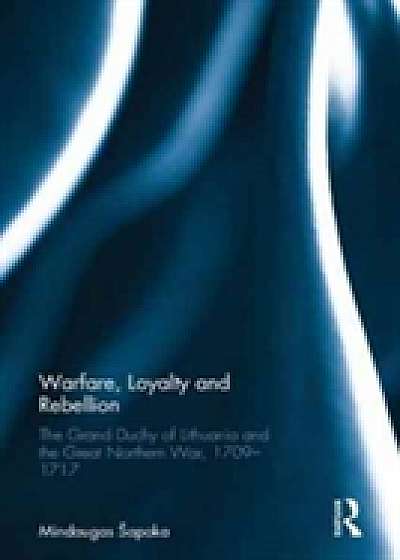 Coperta cărții Warfare, Loyalty and Rebellion