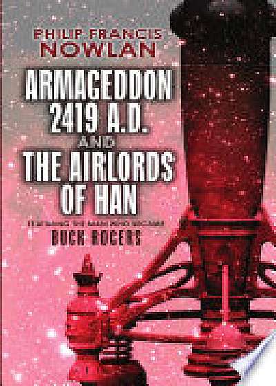 Armageddon--2419 A.D. and The Airlords of Han