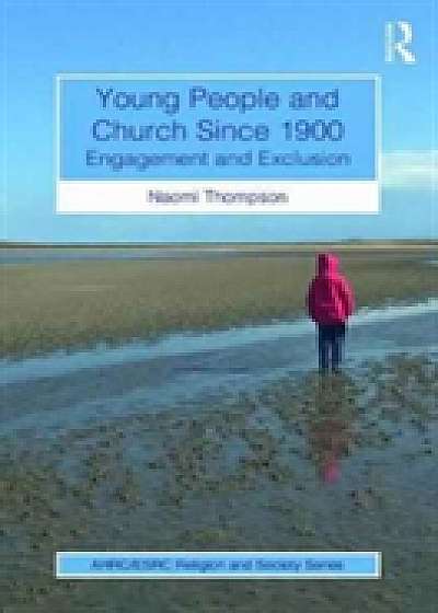 Coperta cărții Young People and Church Since 1900 de Naomi Thompson