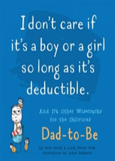 I Don't Care if it's a Boy or a Girl so Long as it's Deductible