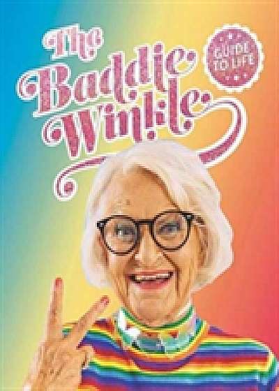 Baddiewinkle's Guide to Life