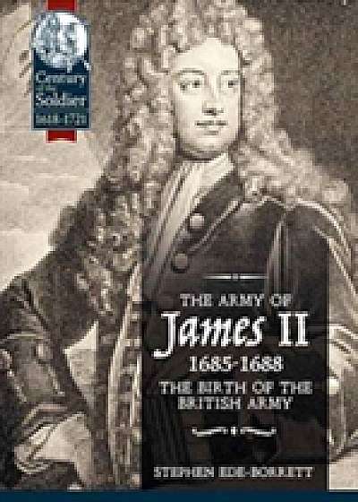 Coperta cărții Army of James II, 1685-1688 de Stephen Ede Borrett