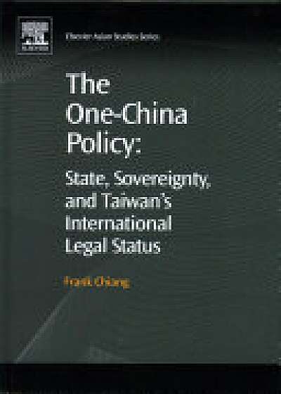 The One-China Policy: State, Sovereignty, and Taiwan's International Legal Status