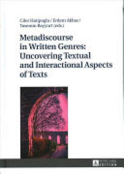 Metadiscourse in Written Genres: Uncovering Textual and Interactional Aspects of Texts