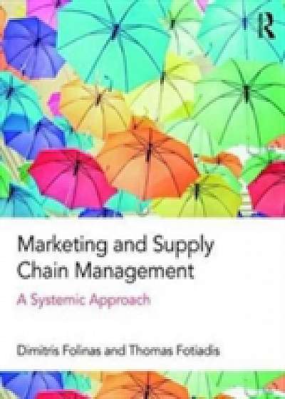 Coperta cărții Marketing and Supply Chain Management de Dimitris Folinas