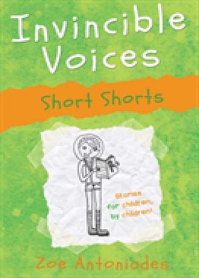 Invincible Voices: Short Shorts