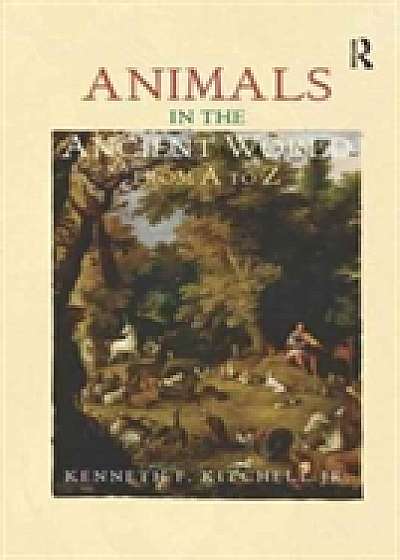 Coperta cărții Animals in the Ancient World from A to Z