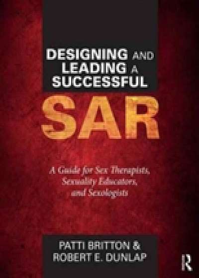 Coperta cărții Designing and Leading a Successful SAR