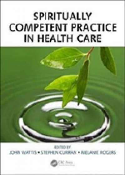 Coperta cărții Spiritually Competent Practice in Health Care