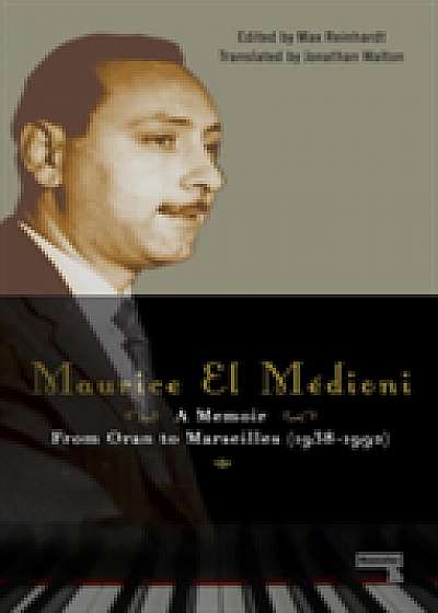 Maurice El Medioni: A Memoir