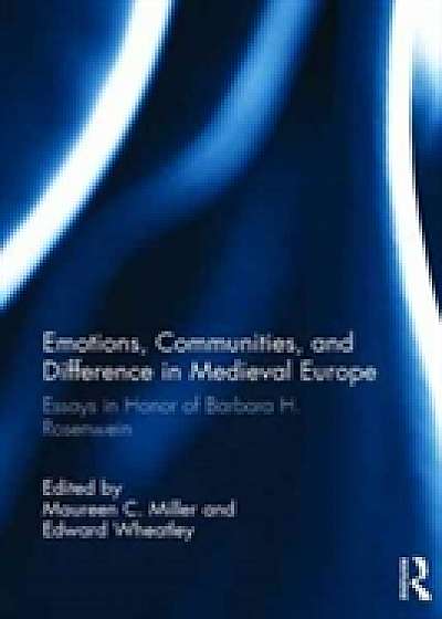 Coperta cărții Emotions, Communities, and Difference in Medieval Europe