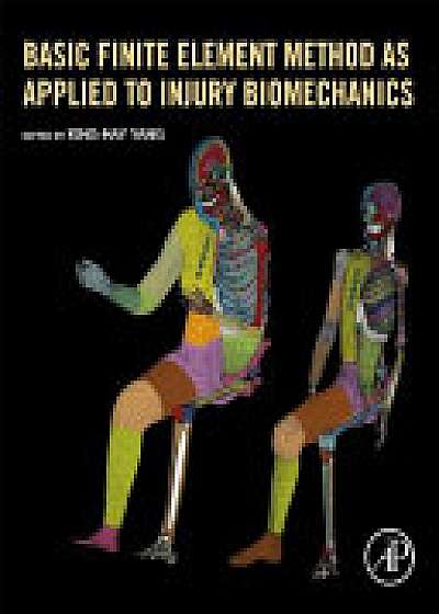 Coperta cărții Basic Finite Element Method as Applied to Injury Biomechanics