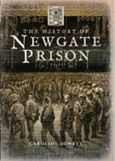 Coperta cărții The History of Newgate Prison