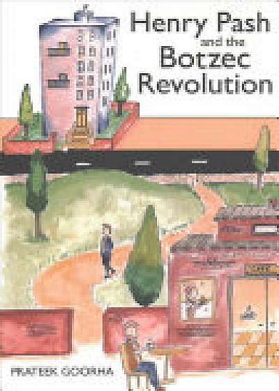 Coperta cărții Henry Pash and the Botzec Revolution de Prateek Goorha