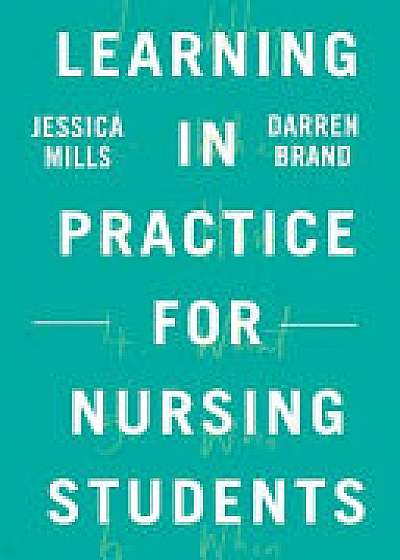 Learning in Practice for Nursing Students