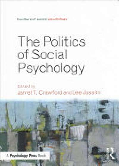 Coperta cărții Politics of Social Psychology