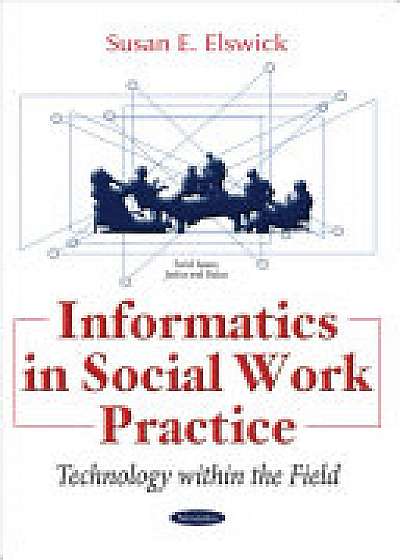 Coperta cărții Informatics in Social Work Practice