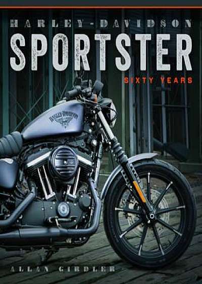 Harley-Davidson Sportster - Sixty Years