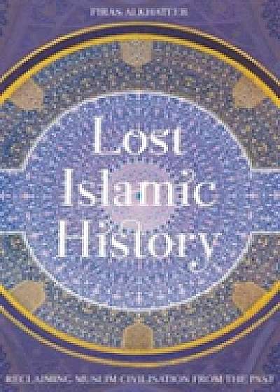 Coperta cărții Lost Islamic History
