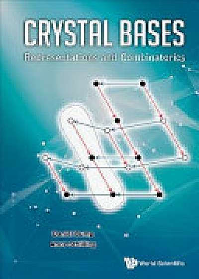 Coperta cărții Crystal Bases: Representations And Combinatorics
