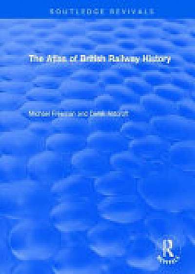 : The Atlas of British Railway History (1985)