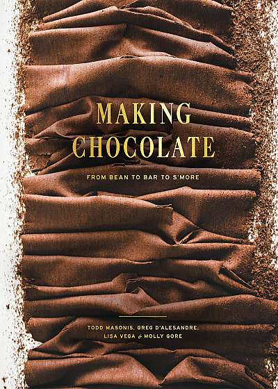 Making Chocolate - From Bean to Bar to S'More