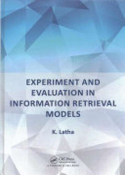 Coperta cărții Experiment and Evaluation in Information Retrieval Models