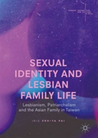Coperta cărții Sexual Identity and Lesbian Family Life de Iris Erh Ya Pai