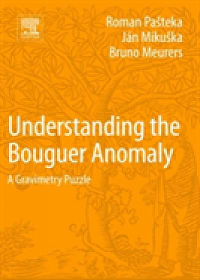 Coperta cărții Understanding the Bouguer Anomaly