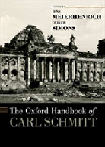 Coperta cărții The Oxford Handbook of Carl Schmitt