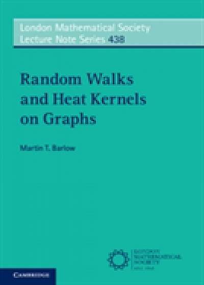 Coperta cărții Random Walks and Heat Kernels on Graphs