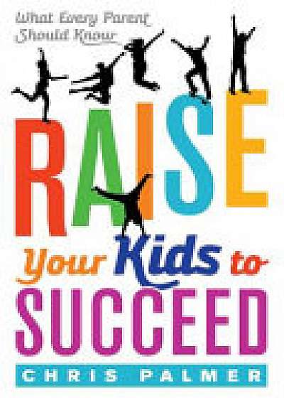 Raise Your Kids to Succeed