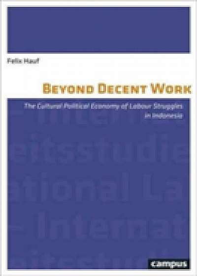 Beyond Decent Work