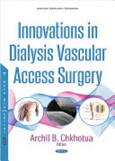 Innovations in Dialysis Vascular Access Surgery