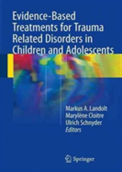 Coperta cărții Evidence-Based Treatments for Trauma Related Disorders in Children and Adolescents