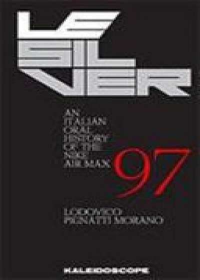 LE SILVER AN ITALIAN ORAL HISTORY OF THE