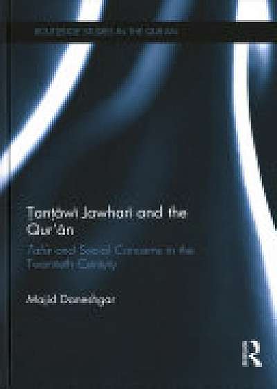 Coperta cărții Tantawi Jawhari and the Qur'an de Majid  Daneshgar