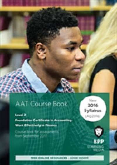 Coperta cărții AAT Work Effectively in Finance (Synoptic Assessment) de Bpp Learning Media