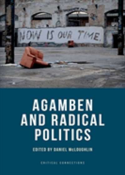 Coperta cărții Agamben and Radical Politics