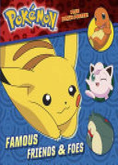 Famous Friends & Foes (Pokemon)