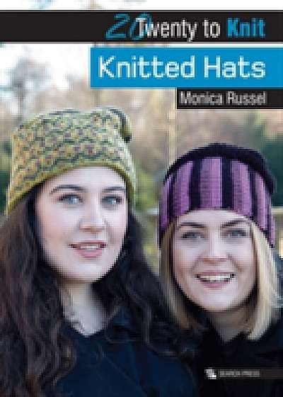 Twenty to Make: Knitted Hats