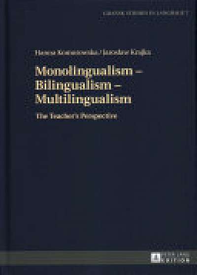 Monolingualism - Bilingualism - Multilingualism