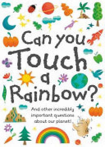 Can You Touch a Rainbow?