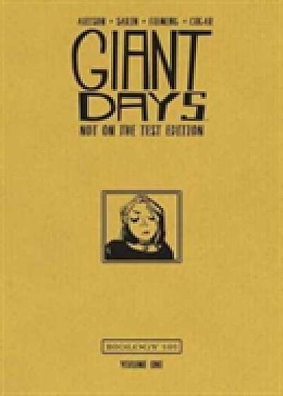 Giant Days: Not on the Test Edition, Volume 1