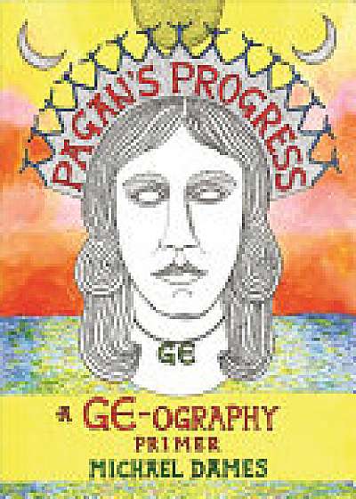 Pagan's Progress: A Ge-ography Primer