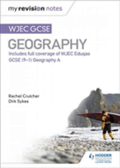 My Revision Notes: WJEC GCSE Geography