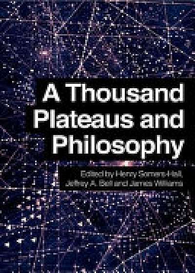 A Thousand Plateaus and Philosophy