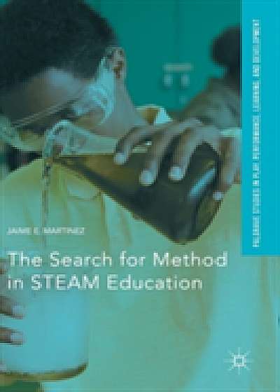 The Search for Method in STEAM Education